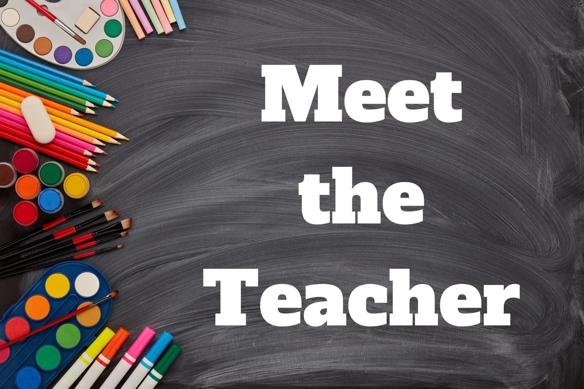  Meet the Teacher  August 7th 1pm-3pm